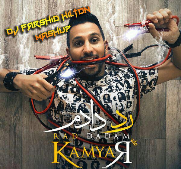 Kamyar Rad Dadam ( DJ Farshid Hilton MashUp ).jpg